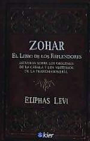 Zohar : el libro de los esplendores de Éliphas Lévi