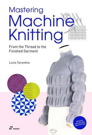 Mastering Machine Knitting de Lucia Tarantino