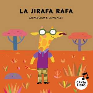 La Jirafa Rafa de Caracolino