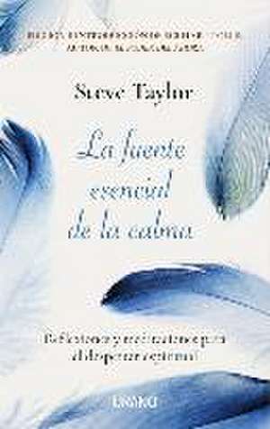 Fuente Esencial de la Calma, La de Steve Taylor