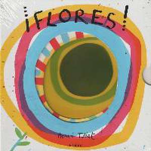 ¡Flores! de Herve Tullet