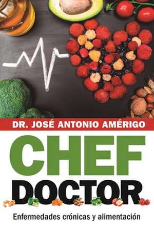 Chef Doctor de Jose Antonio Amerigo