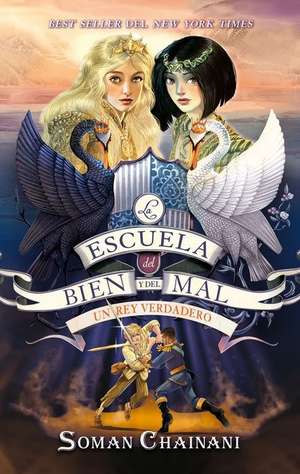 Escuela del Bien Y del Mal, La. Vol. 6 de Soman Chainani