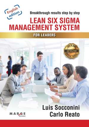 Lean Six Sigma. Management System for Leaders de Luis Vicente Socconini