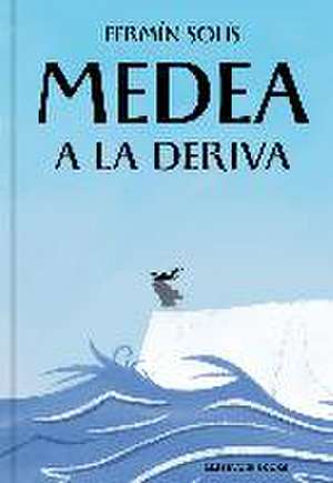 Medea a la deriva de Fermín Solís