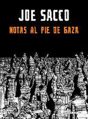 Notas al pie de Gaza de Joe Sacco