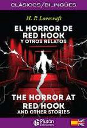 El horror de Red Hook = The horror the Red Hook de H. P. Lovecraft