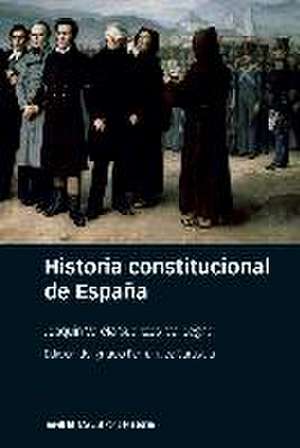 Historia constitucional de España : normas, instituciones, doctrinas de Joaquín Varela Suanzes