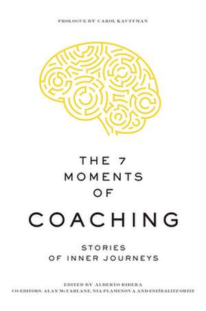 The 7 Moments of Coaching de Alan Mcfarlane