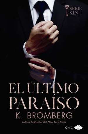 Ultimo Paraiso, El (Serie Sin 1) de K. Bromberg