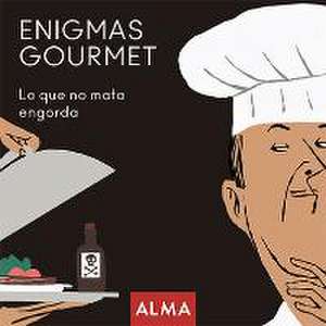 Enigmas gourmet, lo que no mata engorda de Margarita Durá