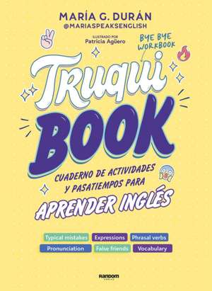 Truquibook: Cuaderno Para Aprender Inglés / Trickbook de María G Durán