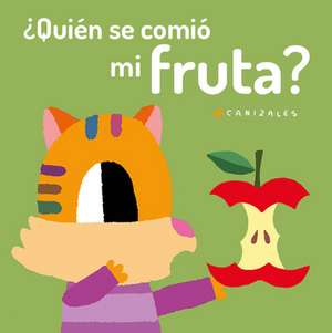 ?Quien se comio mi fruta? de Canizales