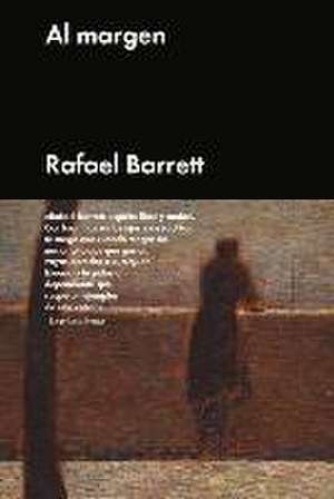 Al margen de Rafael Barrett