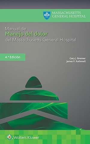 Manual de manejo del dolor del Massachusetts General Hospital de Gary Brenner