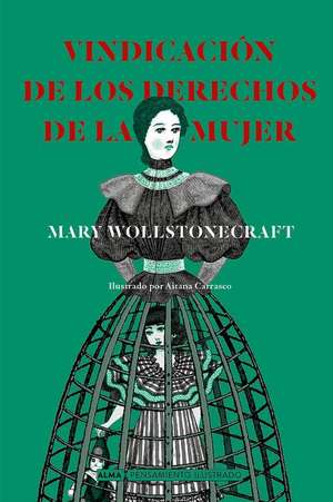 Vindicación de Los Derechos de la Mujer de Mary Wollstonecraft