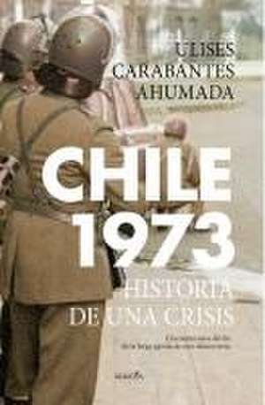 Chile 1973 de Ulises Edgardo Carabantes Ahumada