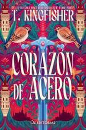 Corazon de Acero de T. Kingfisher