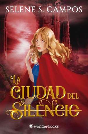 Ciudad del Silencio, La de S Campos Selene