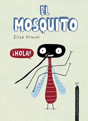 El Mosquito de Elise Gravel