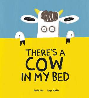 There's a Cow in My Bed de Daniel Fehr