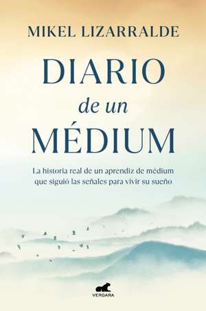 Diario de Un Medium / Diary of a Medium de Mikel Lizzaralde