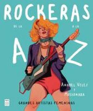 Rockeras de la A A La Z de Anabel Vélez