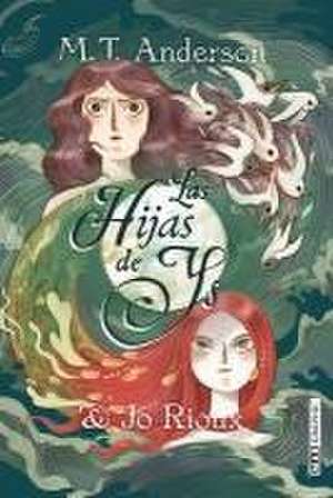 Hijas de Ys, Las de M. T. Anderson