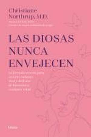 Diosas Nunca Envejecen, Las de Christiane Northrup