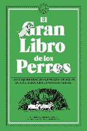 El Gran Libro de Los Perros / The Great Book of Dogs de Varios Autores