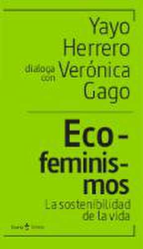 Eco-feminismos: la sostenibilidad de la vida