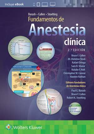 Barash, Cullen y Stoelting. Fundamentos de anestesia clínica de Sam R. Sharar MD