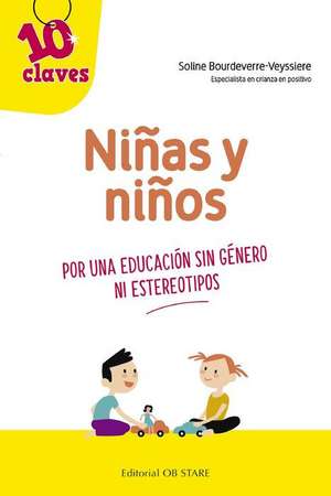 Niñas Y Niños. Por Una Educación Sin Géneros de Soline Bourdeverre-Veyssiere