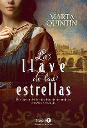 La Llave de Las Estrellas (the Key to the Stars - Spanish Edition) de Marta Quintín