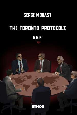 The Toronto Protocols: 6.6.6. de Serge Monast