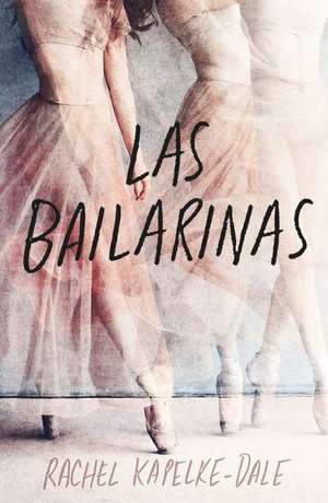 Bailarinas, Las de Rachel Kapelke-Dale