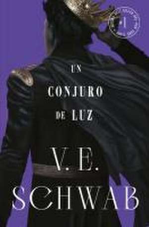 Conjuro de Luz (Sombras de Magia 3) de Victoria Schwab