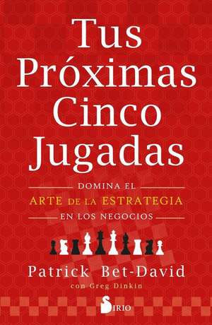 Tus Proximas Cinco Jugadas de Patrick Bet-David