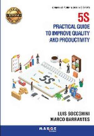 5S Practical guide to improve quality and productivity de Luis Socconini