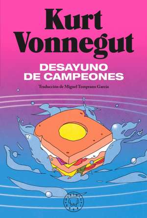 Desayuno de Campeones / Breakfast of Champions: A Novel de Kurt Vonnegut