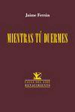Mientras tú duermes