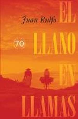 El Llano En Llamas (the Burning Plain, Spanish Edition) de Juan Rulfo