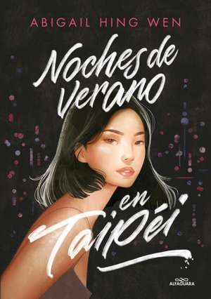 Noches de Verano En Taipei / Loveboat, Taipei de Abigail Hing Wen