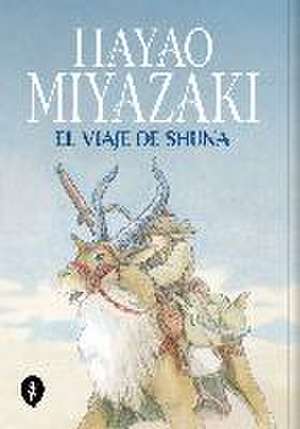 El Viaje de Shuna / Shuna's Journey de Hayao Miyazaki