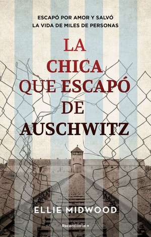 La Chica Que Escapó de Auschwitz / The Girl Who Escaped from Auschwitz de Ellie Mitwood