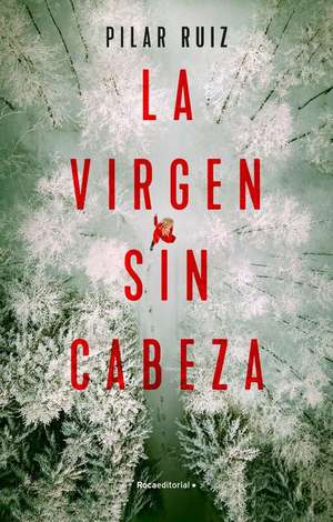 La Virgen Sin Cabeza / The Headless Virgin de Pilar Ruiz