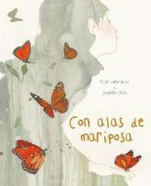 Con alas de mariposa (With a Butterfly's Wings) de Pilar Lpez vila