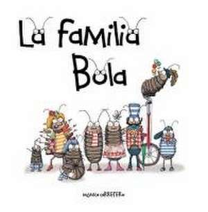 La familia Bola (Roly-Polies) de Mnica Carretero