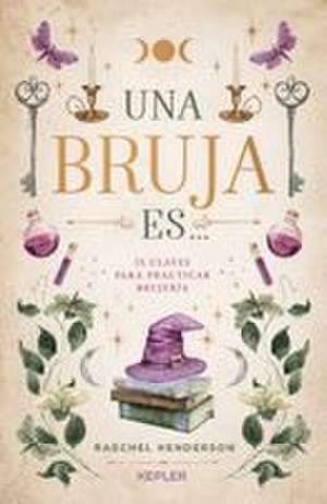 Una Bruja Es... de Raechel Henderson