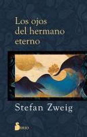 Ojos del Hermano Eterno, Los de Stefan Zweig